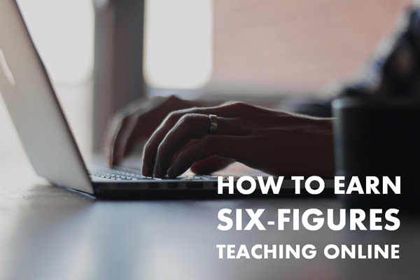 earn six figures teaching online