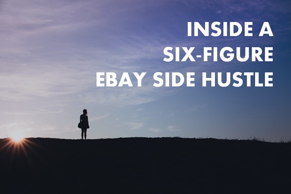 6-figure ebay side hustle