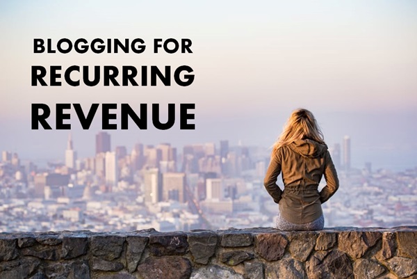 blogging-for-recurring-revenue