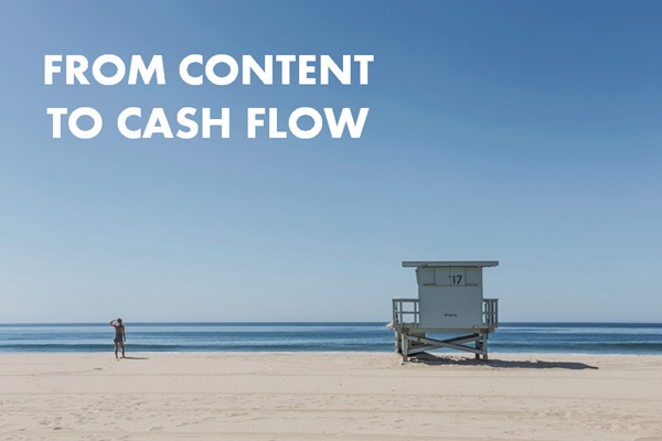 from-content-to-cash-flow