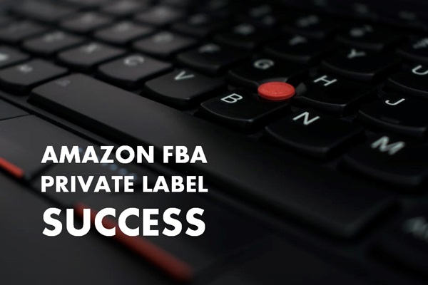 amazon-fba-private-label-success