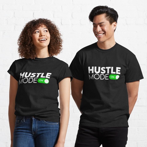 hustle mode on