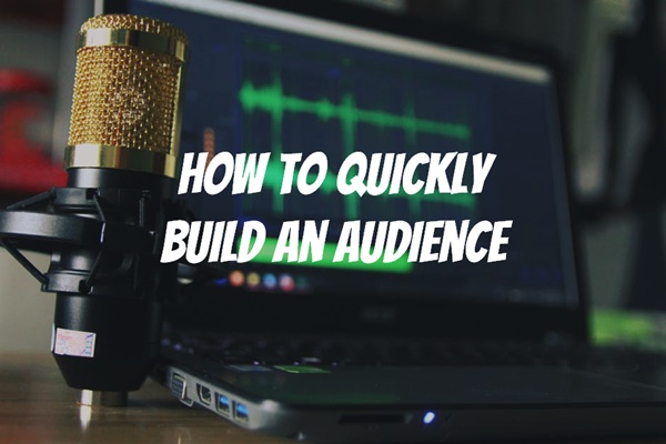 how to build an audience