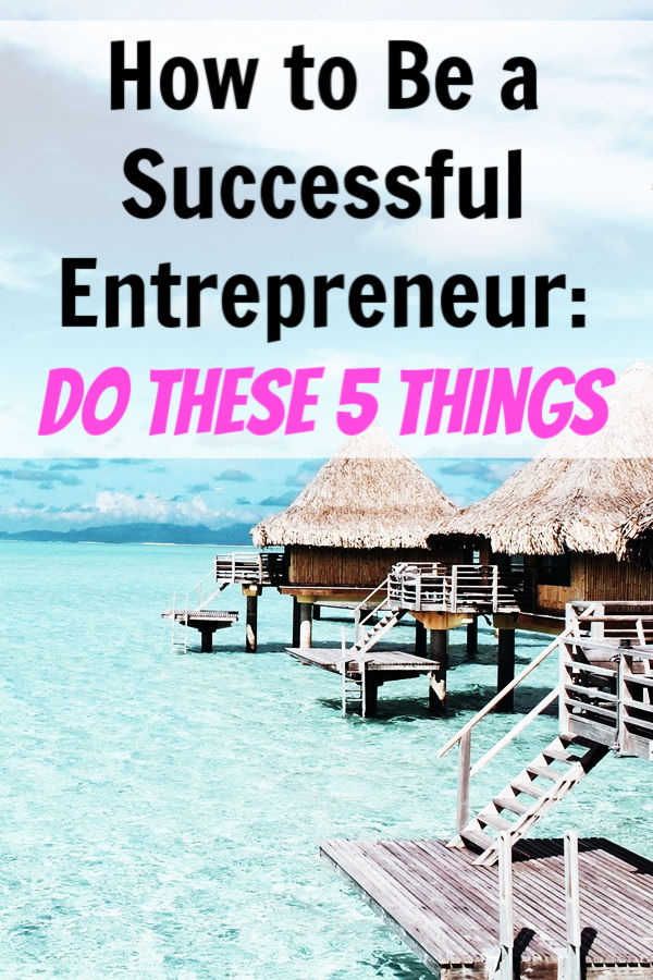how to be a successful entrepreneur