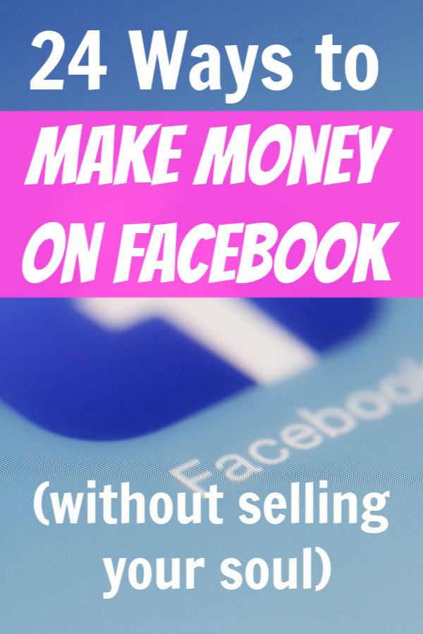 You don't have to sell to your friends to make money on facebook.